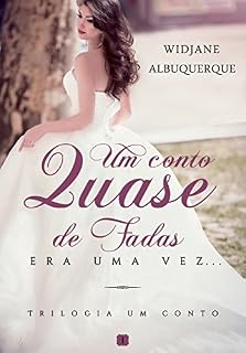 Livro Um Conto Quase de Fadas: Era uma vez (Trilogia Um Conto Quase de Fadas Livro 1)