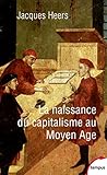 La naissance du capitalisme au Moyen Âge (TEMPUS t. 546) (French Edition) by