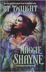 At Twilight: Maggie Shayne: 9780373484584: Amazon.com: Books