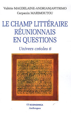 Le  champ littéraire réunionnais en questions