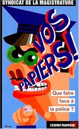 Vos papiers !