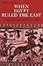 When Egypt Ruled the East (Phoenix Books)