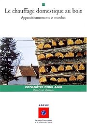 Le  chauffage domestique au bois