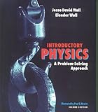 Introductory Physics : A Problem-Solving Approach, Wall, Jesse D. and Wall, Elender, 189049304X