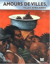 Amours de villes, villes africaines