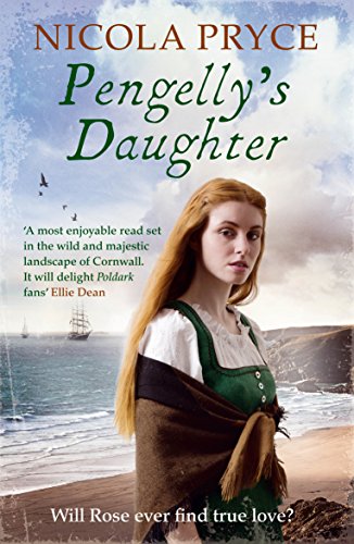 Pengelly's Daughter: A sweeping historical saga for fans of Poldark (Cornish Saga)