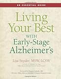 Living Your Best With Early-Stage Alzheimer's: An Essential Guide