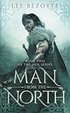 Man from the North: Book Two of the Aun Series by Lee Bezotte
