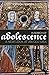 In Search of Adolescence: A New Look at an Old Idea by