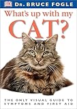 What's Up With My Cat? by Bruce Fogle