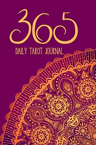 365 Daily Tarot Journal: Record and Reflect On Your Single Card Draw Every Day For A Year