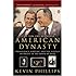 American Dynasty: Aristocracy, Fortune, and the Politics of Deceit in the House of Bush