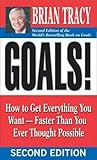 Goals!: How to Get Everything You Want -- Faster Than You Ever Thought Possible