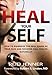 Heal Your Self: How to Diagnose the Real Cause of your Pain and Recover Full Health Naturally