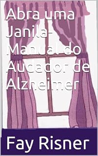 Livro Abra uma Janila-Manual do Audador de Alzheimer