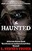 The Haunted: True Stories for the Ghost Lover's Soul (A Haunted History Series Book 1) by L. Sydney Fisher