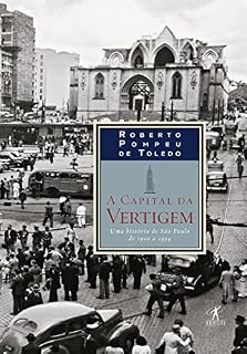 Livro A capital da vertigem: Uma história de São Paulo de 1900 a 1954