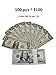 Motion Picture Prop Full Print 2 Sided Copy of 100 pcs $100 Stack, for Movie,Videos,Teaching and Birthday Party