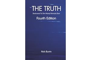 The Truth (Fourth Edition, June 2025): Dedicated To Shri Mataji Nirmala Devi