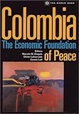 Colombia : The Economic Foundation of Peace, , 0821353489