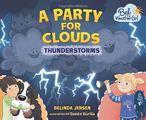 A Party for Clouds: Thunderstorms (Bel the Weather Girl)