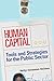 Human Capital: Tools and Strategies for the Public Sector