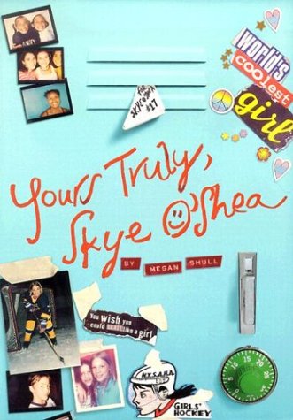 Yours Truly, Skye O'Shea (Skye O'Shea Books)