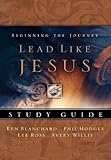 Lead Like Jesus Study Guide