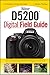 Nikon D5200 Digital Field Guide