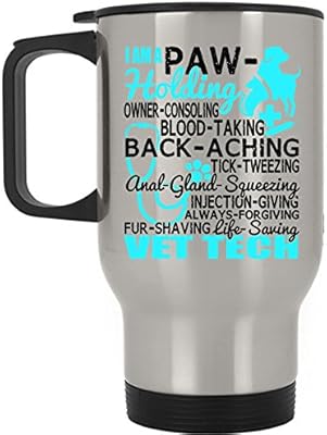 Amazon Com I Am A Vet Tech Travel Mug I Am A Always Forgiving Life Saving Mug Travel Mug Silver Kitchen Dining