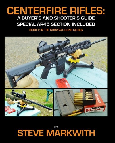 Centerfire rifles: a buyer s and shooter s guide: speci…