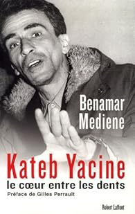 Télécharger Kateb Yacine : Le coeur entre les dents PDF En  