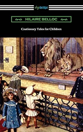 Amazon.com: Cautionary Tales For Children Ebook : Belloc, Hilaire,  Blackwood, Basil: Books