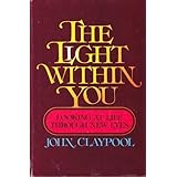 The Light Within You: Looking at Life Through New Eyes