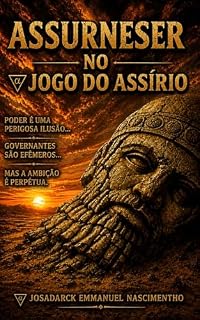 Livro ASSURNESER NO JOGO DO ASSÍRIO: Um suspense histórico sobre poder, ambição e um mistério que atravessa séculos