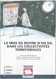 La  mise en oeuvre d'un système d'information géographique dans les collectivités territoriales