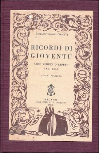 Giovanni Visconti Venosta - Ricordi di gioventù , cose vedute o sapute (1847-1860) - (1924)
