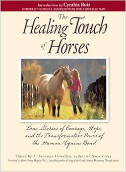 The Healing Touch Of Horses True Stories Of Courage Hope