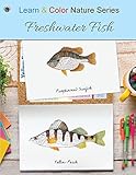 Freshwater Fish (Learn & Color Nature) by