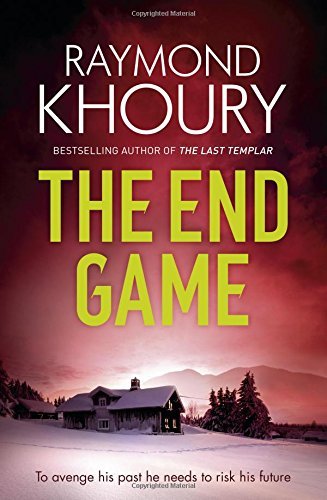The End Game by Raymond Khoury (2016-03-10)