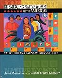 Re-Emerging Native Women of the Americas : Native Chicana Latina Women's Studies, Broyles-González, Yolanda, 0787295213
