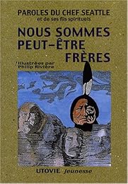 Paroles du chef Seattle et de ses fils spirituels