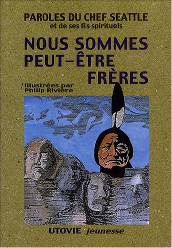 Paroles du chef Seattle et de ses fils spirituels
