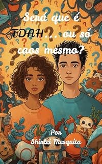 Livro Será que é TDAH... ou só caos mesmo?