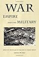 War, Empire, and the Military: Essays on the Follies of War and U.S. Foreign Policy