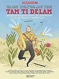 Tam Ti Delam: Initiation du jeune public au patrimoine de la chanson québécoise (French Edition) by 