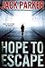 Hope To Escape: a gripping crime thriller full of twists