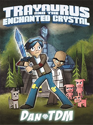 #47 — DanTDM: Trayaurus and the Enchanted Crystal