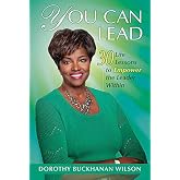 You Can Lead: 30 Life Lessons to Empower the Leader Within