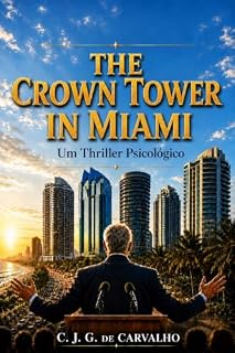 Livro THE CROWN TOWER IN MIAMI: Um Thriller Psicológico